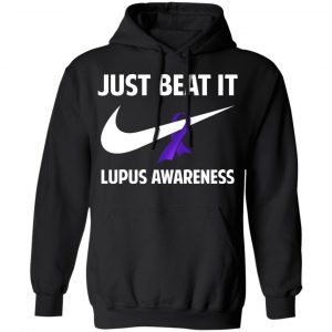 Just Beat It Lupus Awareness Shirt, Hoodie, Tank 18