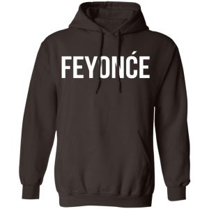 Feyonce Shirt, Hoodie, Tank 20