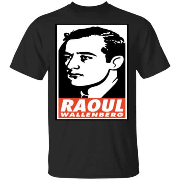 Raoul Wallenberg Save Lives, Do Crimes Shirt, Hoodie, Tank 3