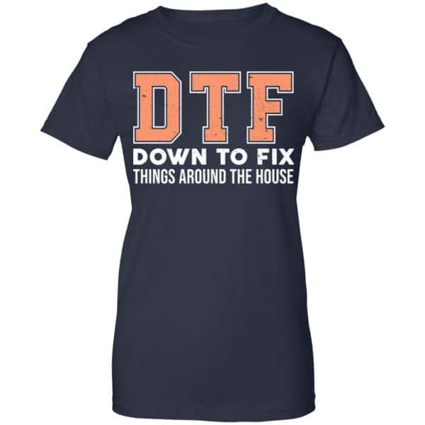 DTF Down To Fix Things Around The House Shirt, Hoodie, Tank | 0sTees