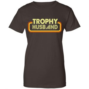 Trophy Husband Shirt, Hoodie, Tank 23 Trophy Husband Shirt, Hoodie, Tank 23
