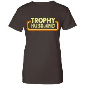 Trophy Husband Shirt, Hoodie, Tank 23
