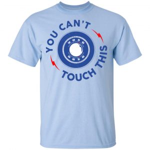You Can't Touch This Shirt, Hoodie, Tank 16