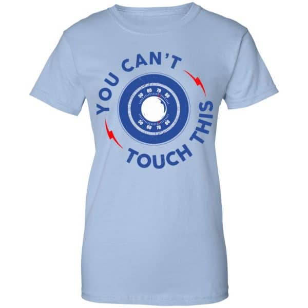 You Can’t Touch This Shirt, Hoodie, Tank New Designs 14