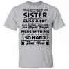 You Can't Scare Me I Have A Crazy Sister Shirt, Hoodie, Tank 2