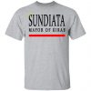 Sundiata Mayor Of Kirab Shirt, Hoodie, Tank 2 Sundiata Mayor Of Kirab Shirt, Hoodie, Tank 2