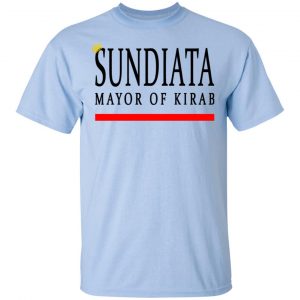 Sundiata Mayor Of Kirab Shirt, Hoodie, Tank 16