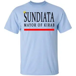 Sundiata Mayor Of Kirab Shirt, Hoodie, Tank 16