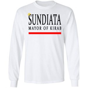 Sundiata Mayor Of Kirab Shirt, Hoodie, Tank 18