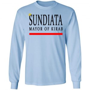 Sundiata Mayor Of Kirab Shirt, Hoodie, Tank 19