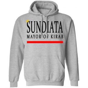 Sundiata Mayor Of Kirab Shirt, Hoodie, Tank 20