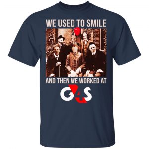 We Used To Smile And Then We Worked At G4S Shirt, Hoodie, Tank 17