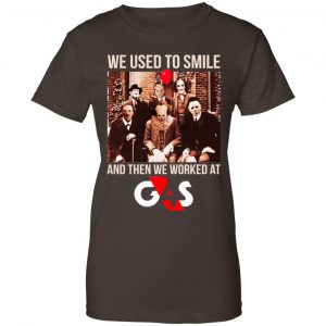 We Used To Smile And Then We Worked At G4S Shirt, Hoodie, Tank 23