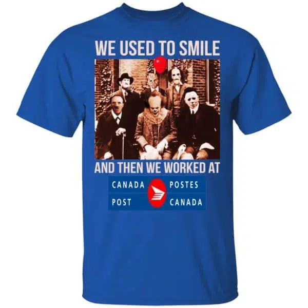 We Used To Smile And Then We Worked At Canada Post Shirt, Hoodie, Tank 5