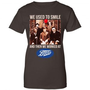 We Used To Smile And Then We Worked At Boots UK Shirt, Hoodie, Tank 23