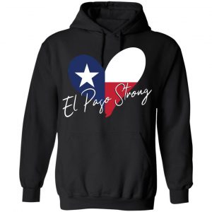 El Paso Strong Shirt, Hoodie, Tank 18