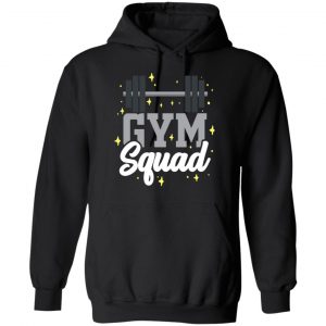Gym Squad Shirt, Hoodie, Tank 18