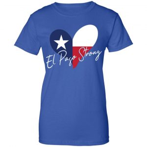 El Paso Strong Shirt, Hoodie, Tank 25