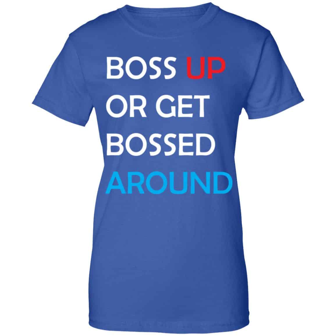 boss up t shirt