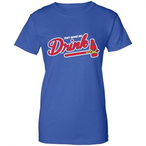 Atlanta They Makes Me Drink Shirt, Hoodie, Tank 25