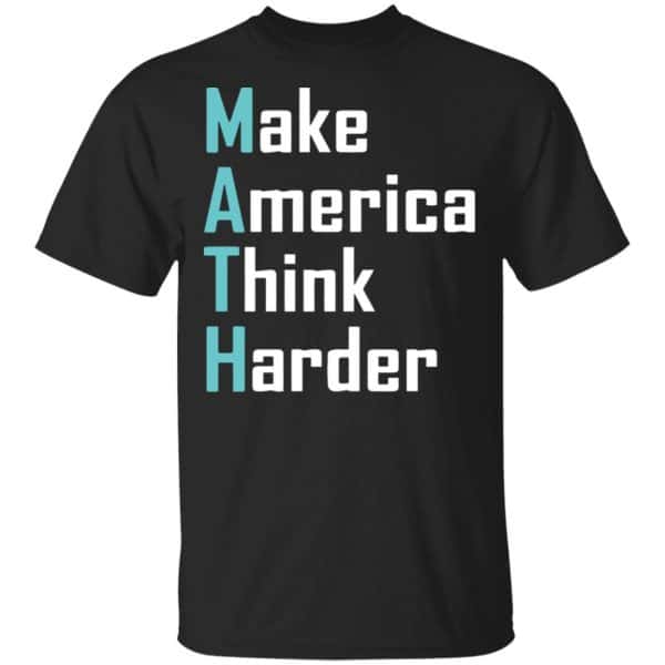 Math Make America Think Harder Andrew Yang 2020 Shirt, Hoodie, Tank 3