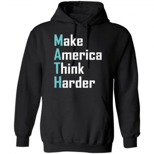 Math Make America Think Harder Andrew Yang 2020 Shirt, Hoodie, Tank 18