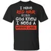 I Have Red Hair Because God Knew I Need A Warning Label Shirt, Hoodie, Tank 2