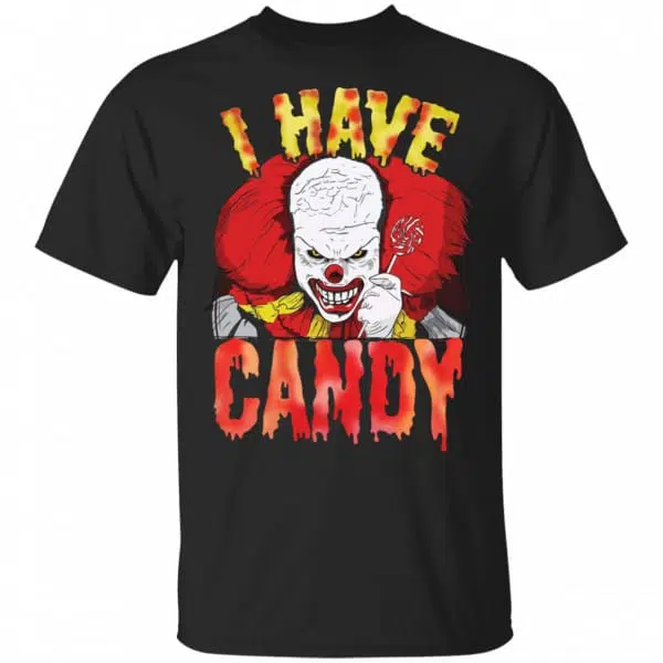 Halloween Scary Clown Shirt I Have Candy Horror Clown Shirt, Hoodie, Tank 3