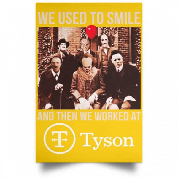 We Used To Smile And Then We Worked At Tyson Foods Posters 3