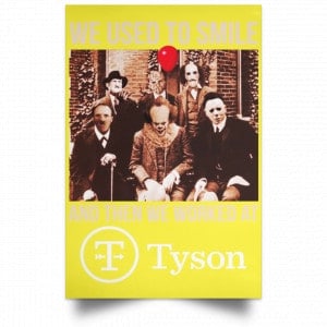We Used To Smile And Then We Worked At Tyson Foods Posters 39