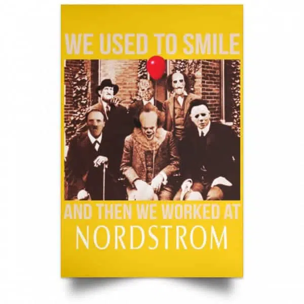 We Used To Smile And Then We Worked At Nordstrom Posters 3