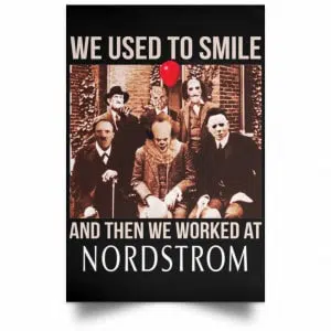 We Used To Smile And Then We Worked At Nordstrom Posters 22