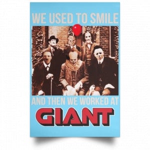 We Used To Smile And Then We Worked At Giant Food Posters 25