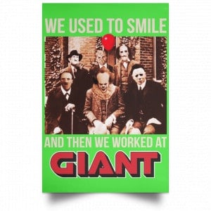 We Used To Smile And Then We Worked At Giant Food Posters 28
