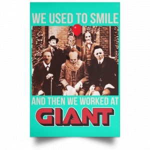 We Used To Smile And Then We Worked At Giant Food Posters 37