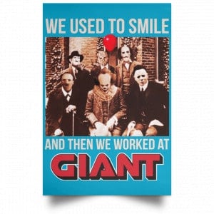We Used To Smile And Then We Worked At Giant Food Posters 38