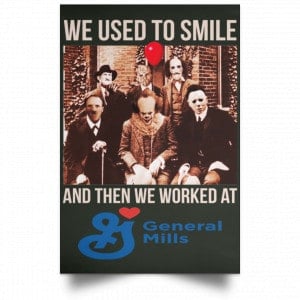 We Used To Smile And Then We Worked At General Mills Posters 26