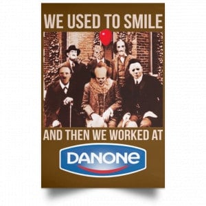 We Used To Smile And Then We Worked At Danone Posters 23