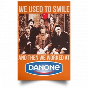 We Used To Smile And Then We Worked At Danone Posters 24