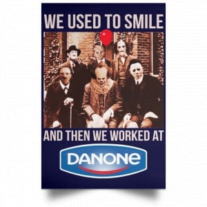 We Used To Smile And Then We Worked At Danone Posters 30