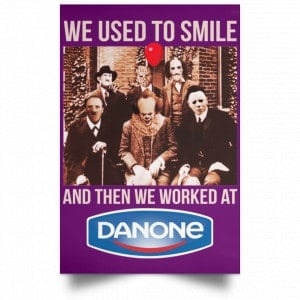 We Used To Smile And Then We Worked At Danone Posters 33