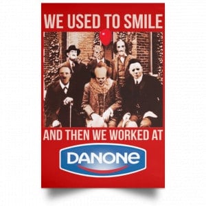 We Used To Smile And Then We Worked At Danone Posters 34