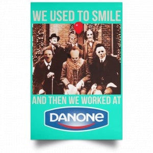 We Used To Smile And Then We Worked At Danone Posters 37
