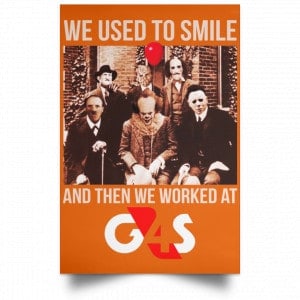 We Used To Smile And Then We Worked At G4S Posters 24