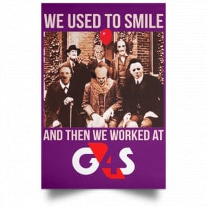 We Used To Smile And Then We Worked At G4S Posters 33