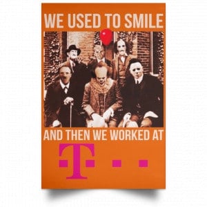 We Used To Smile And Then We Worked At Deutsche Telekom Posters 24