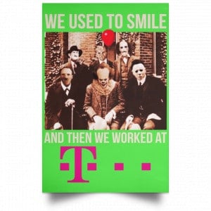 We Used To Smile And Then We Worked At Deutsche Telekom Posters 28