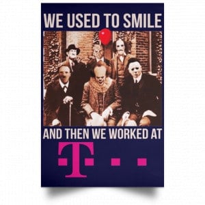 We Used To Smile And Then We Worked At Deutsche Telekom Posters 30