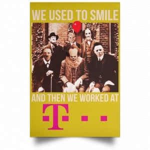 We Used To Smile And Then We Worked At Deutsche Telekom Posters 31