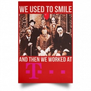 We Used To Smile And Then We Worked At Deutsche Telekom Posters 34